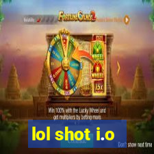 lol shot i.o